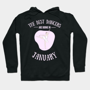 the best dancers are born in January Hoodie